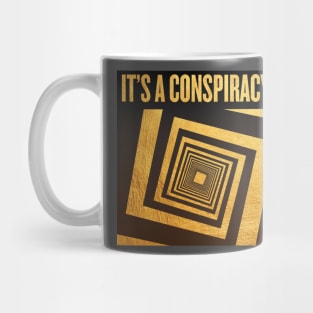 It's a Conspiracy! Gold! Mug